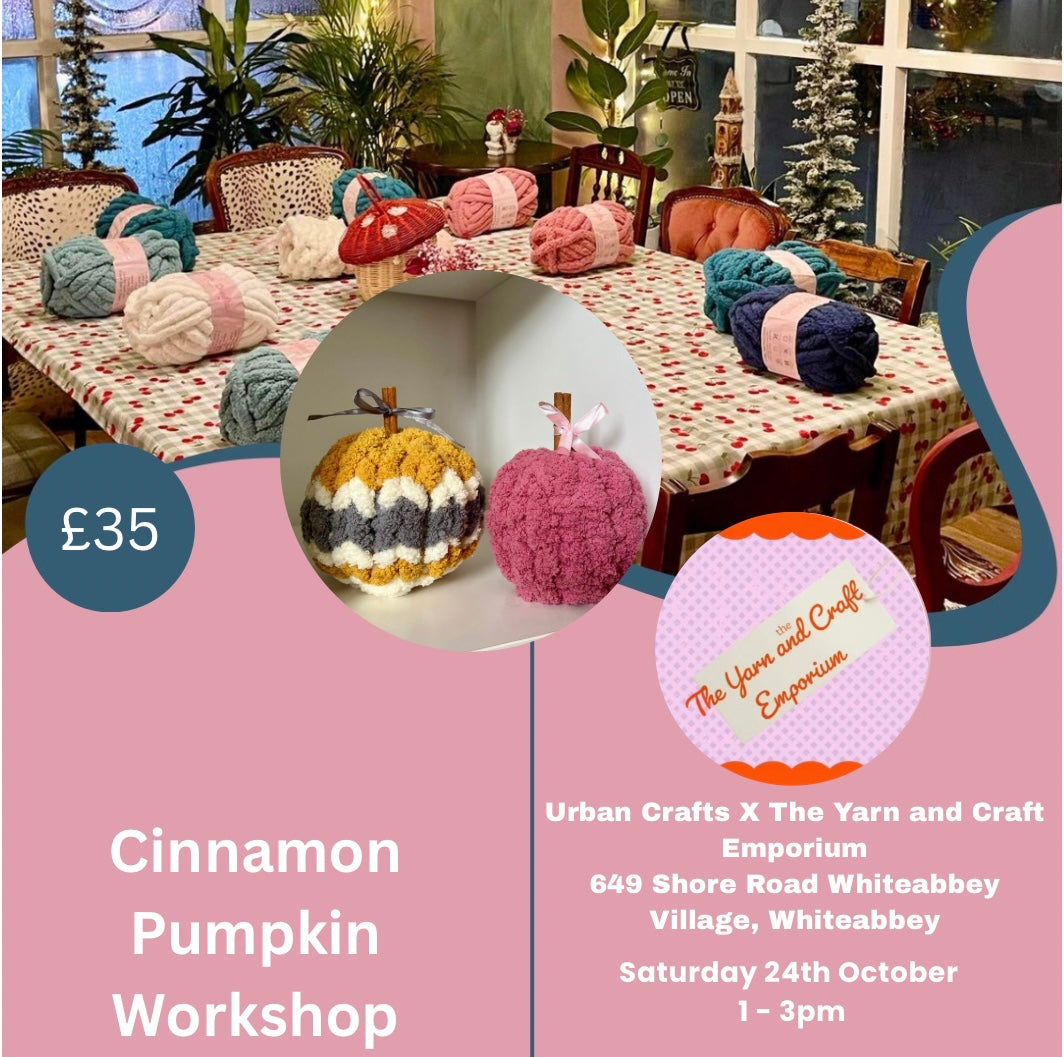 Cinnamon Pumpkin Workshop @TheYarnAndCraftEmporium